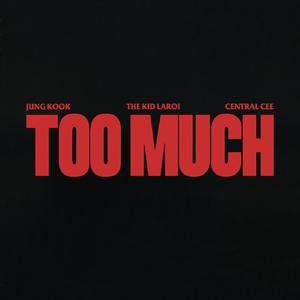 The Kid LAROI的《TOO MUCH》歌词