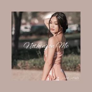 Leah Marie Perez的《Nothin&#039; on Me》歌词