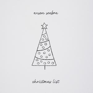 Anson Seabra的《Christmas List》歌词