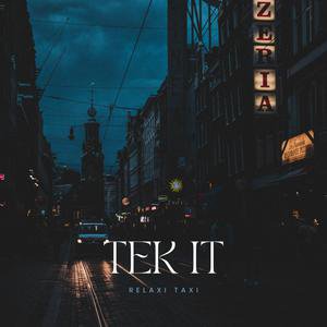 Relaxi Taxi的《Tek It (Lo fi Cafune)》歌词