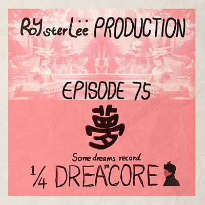 royster lee的《梦¼ DREAMCORE》歌词