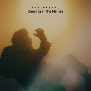 The Weeknd的《Dancing In The Flames》歌词